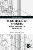 A Socio-Legal Study of Hacking (eBook, ePUB)