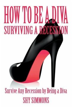 How to Be a Diva Surviving a Recession - Simmons, Shy