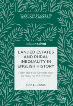 Landed Estates and Rural Inequality in English History - Jones, Eric L.