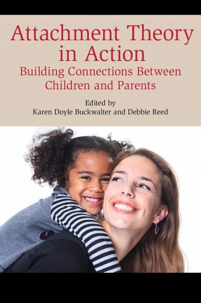 Attachment Theory in Action (eBook, ePUB) Attachment Theory in Action (eBook, ePUB)