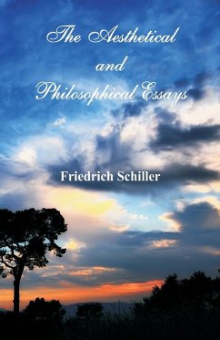The Aesthetical and Philosophical Essays - Schiller, Friedrich