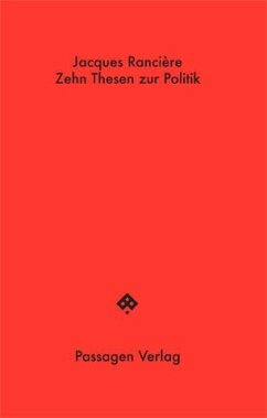 Zehn Thesen zur Politik - Rancière, Jacques