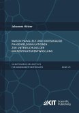 Massiv-parallele und großskalige Phasenfeldsimulationen zur Untersuchung der Mikrostrukturentwicklung Massiv-parallele und großskalige Phasenfeldsimulationen zur Untersuchung der Mikrostrukturentwicklung
