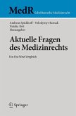 Aktuelle Fragen des Medizinrechts Aktuelle Fragen des Medizinrechts