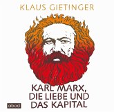 Karl Marx, die Liebe und das Kapital