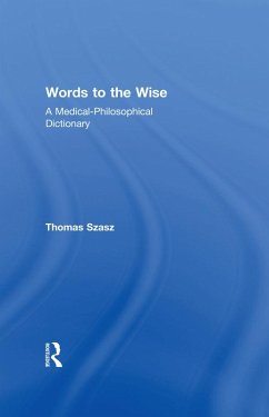 Words to the Wise (eBook, ePUB) - Szasz, Thomas