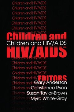Children and HIV/AIDS (eBook, ePUB) - Anderson, Gary; Ryan, Constance; Taylor-Brown, Susan; White-Gray, Myra