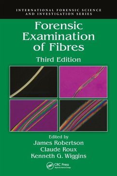 Forensic Examination of Fibres (eBook, PDF) - Robertson, James; Roux, Claude; Wiggins, Kenneth G.