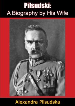 Pilsudski: (eBook, ePUB) - Pilsudska, Alexandra