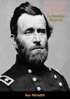Mr. Lincoln's General, U.S. Grant (eBook, ePUB) - Meredith, Roy