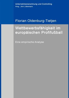Wettbewerbsfähigkeit im europäischen Profifußball - Oldenburg-Tietjen, Florian