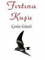 Firtina Kusu - Güzel, Cetin