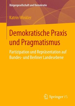 Demokratische Praxis und Pragmatismus - Winkler, Katrin