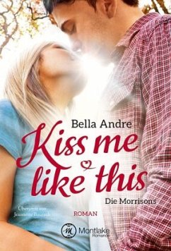 Kiss Me Like This - Andre, Bella