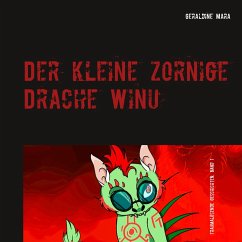 Der kleine zornige Drache Winu - Schmid, Geraldine