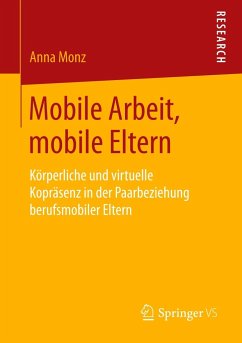 Mobile Arbeit, mobile Eltern - Monz, Anna