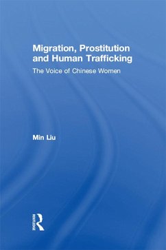 Migration, Prostitution and Human Trafficking (eBook, PDF) - Liu, Min