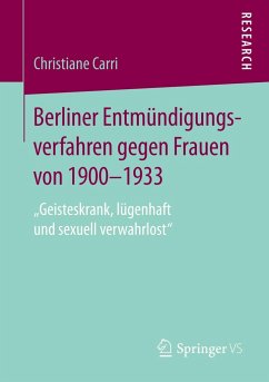 Berliner Entmündigungsverfahren gegen Frauen von 1900-1933 - Carri, Christiane