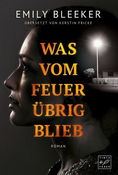 Was vom Feuer übrig blieb - Bleeker, Emily