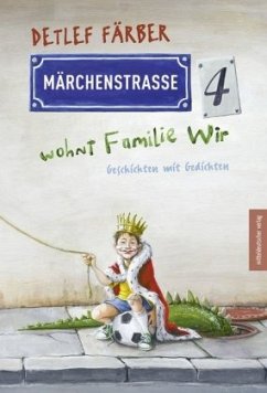 Märchenstraße 4 wohnt Familie Wir - Färber, Detlef