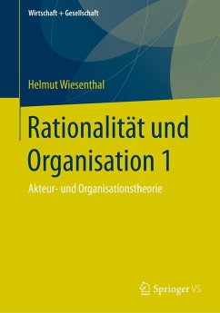 Rationalität und Organisation 1 - Wiesenthal, Helmut