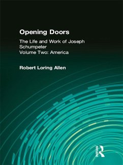 Opening Doors: Life and Work of Joseph Schumpeter (eBook, PDF) - Allen, Robert Loring