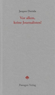 Vor allem, keine Journalisten! - Derrida, Jacques