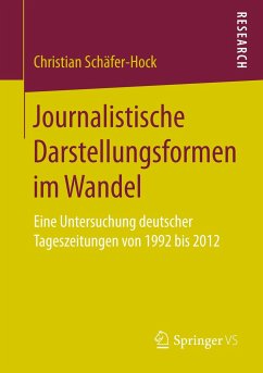 Journalistische Darstellungsformen im Wandel - Schäfer-Hock, Christian