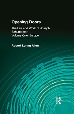Opening Doors: Life and Work of Joseph Schumpeter (eBook, ePUB) - Horowitz, Irving