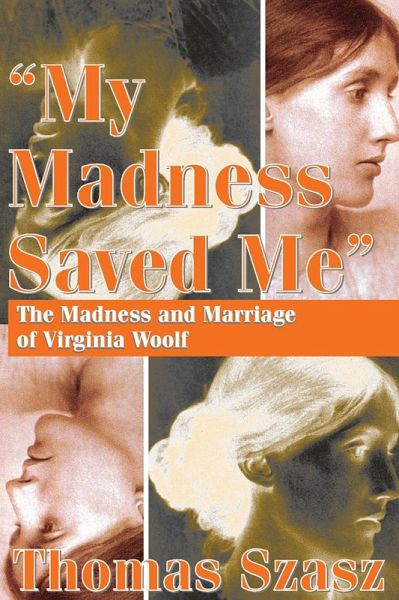 My Madness Saved Me (eBook, PDF) My Madness Saved Me (eBook, PDF)