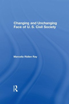 Changing and Unchanging Face of U.S. Civil Society (eBook, PDF) - Ray, Marcella Ridlen