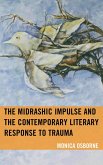 The Midrashic Impulse and the Contemporary Literary Response to Trauma (eBook, ePUB)