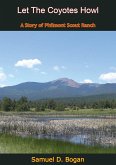 Let The Coyotes Howl (eBook, ePUB) Let The Coyotes Howl (eBook, ePUB)