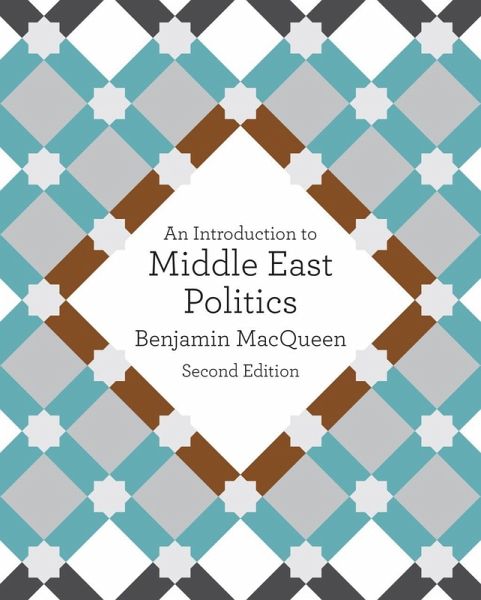 An Introduction to Middle East Politics (eBook, PDF) An Introduction to Middle East Politics (eBook, PDF)