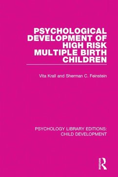 Psychological Development of High Risk Multiple Birth Children (eBook, PDF) - Krall, Vita; Feinstein, Sherman C.