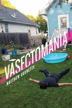 Vasectomania (eBook, ePUB) - Guenette, Matthew