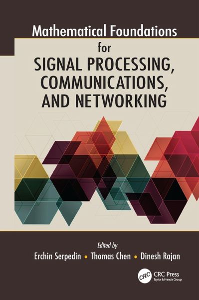 Mathematical Foundations for Signal Processing, Communications, and Networking (eBook, ePUB) Mathematical Foundations for Signal Processing, Communications, and Networking (eBook, ePUB)