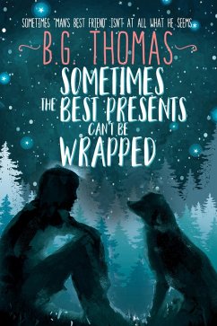 Cover Sometimes the Best Presents Can't Be Wrapped (eBook, ePUB)