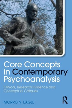Core Concepts in Contemporary Psychoanalysis (eBook, PDF) - Eagle, Morris N.