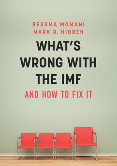 What's Wrong With the IMF and How to Fix It (eBook, ePUB) - Momani, Bessma; Hibben, Mark R.