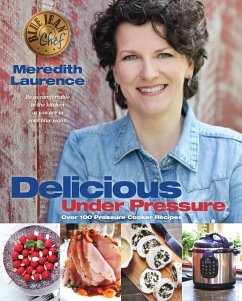 Delicious Under Pressure (eBook, ePUB) - Laurence, Meredith