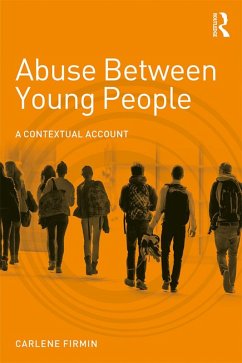 Abuse Between Young People (eBook, PDF) - Firmin, Carlene