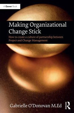 Making Organizational Change Stick (eBook, PDF) - O'Donovan, Gabrielle