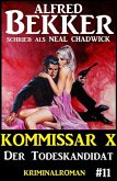 Neal Chadwick Kommissar X #11: Der Todeskandidat (eBook, ePUB)