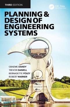 Planning and Design of Engineering Systems (eBook, ePUB) - Dandy, Graeme; Walker, David; Daniell, Trevor; Warner, Robert; Foley, Bernadette