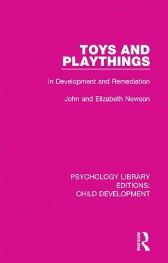 Toys and Playthings (eBook, ePUB) - Newson, John; Newson, Elizabeth