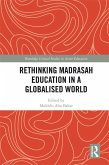 Rethinking Madrasah Education in a Globalised World (eBook, ePUB)