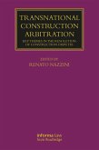Transnational Construction Arbitration (eBook, PDF)
