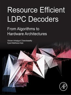 Resource Efficient LDPC Decoders (eBook, ePUB) - Chandrasetty, Vikram Arkalgud; Aziz, Syed Mahfuzul