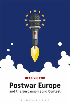 Postwar Europe and the Eurovision Song Contest (eBook, PDF) - Vuletic, Dean